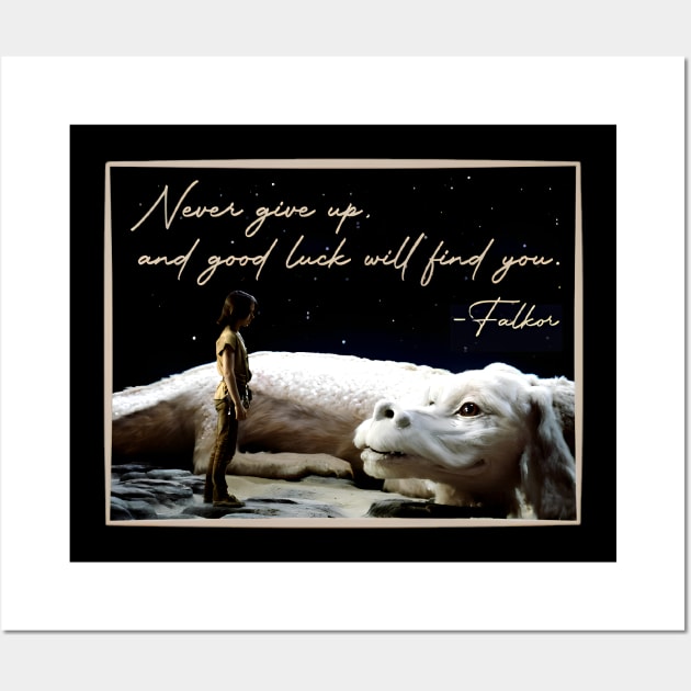 Never Give Up & Good Luck Will Find You Wall Art by The Neverending Story